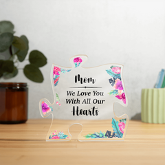 Mom, We Love You...Printed Acrylic Puzzle Plaque