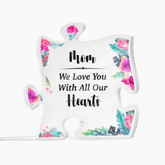 Mom, We Love You...Printed Acrylic Puzzle Plaque