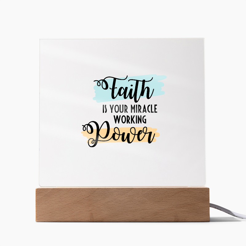 Faith...Printed Square Acrylic Plaque with LED base