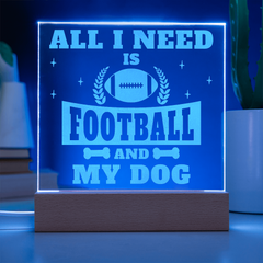 Football and My Dog...Engraved Acrylic Square Plaque with LED base