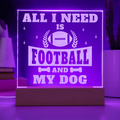 Football and My Dog...Engraved Acrylic Square Plaque with LED base