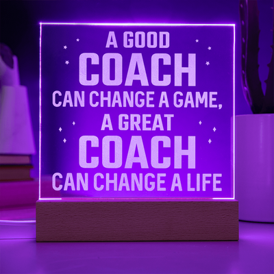 A Good Coach...Engraved Acrylic Square Plaque with LED base
