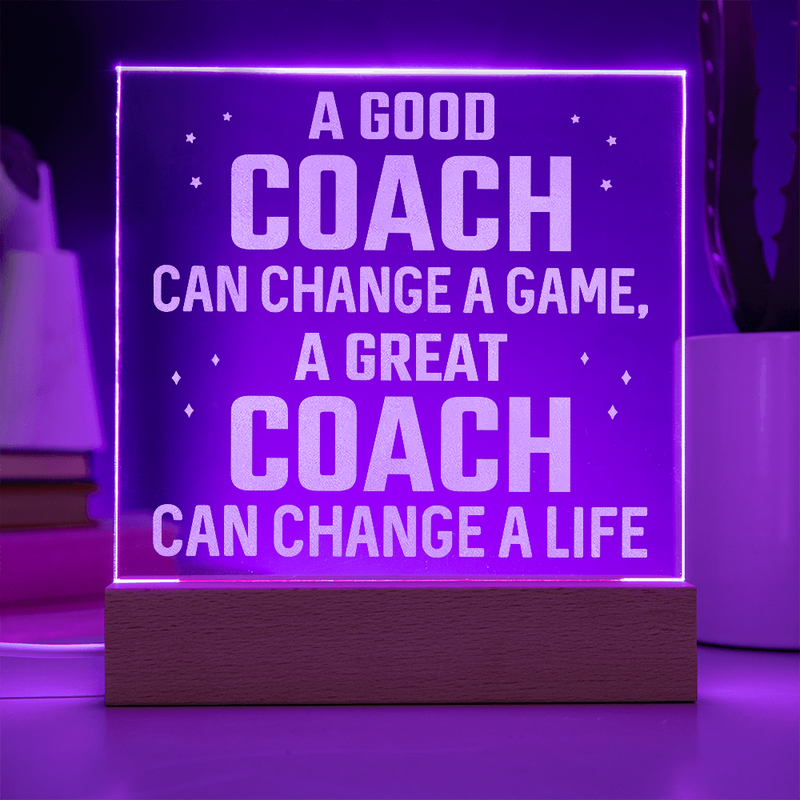 A Good Coach...Engraved Acrylic Square Plaque with LED base