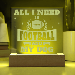 Football and My Dog...Engraved Acrylic Square Plaque with LED base