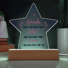 Friends...Printed Star Acrylic Plaque with LED base