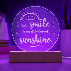 Your Smile...Engraved Acrylic Circle Plaque with LED base