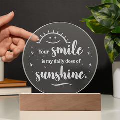 Your Smile...Engraved Acrylic Circle Plaque with LED base