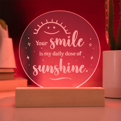 Your Smile...Engraved Acrylic Circle Plaque with LED base