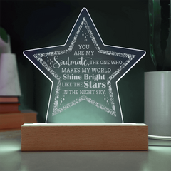 You Are My Soulmate...Engraved Acrylic Star Plaque with LED base