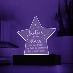 Sisters are like stars...Engraved Acrylic Star Plaque with LED base