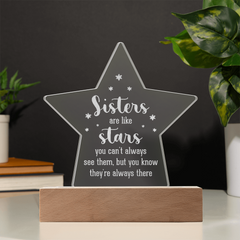 Sisters are like stars...Engraved Acrylic Star Plaque with LED base