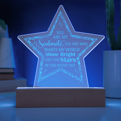 You Are My Soulmate...Engraved Acrylic Star Plaque with LED base