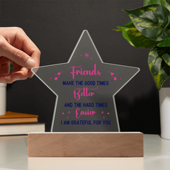 Friends...Printed Star Acrylic Plaque with LED base